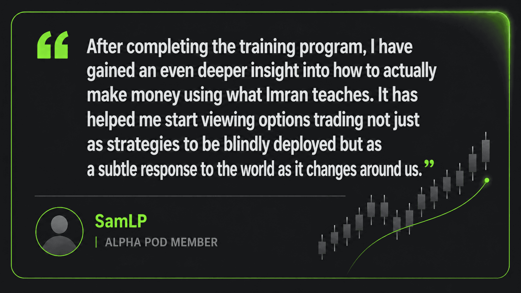 Member testimonial — SamLP, Alpha Pod Member